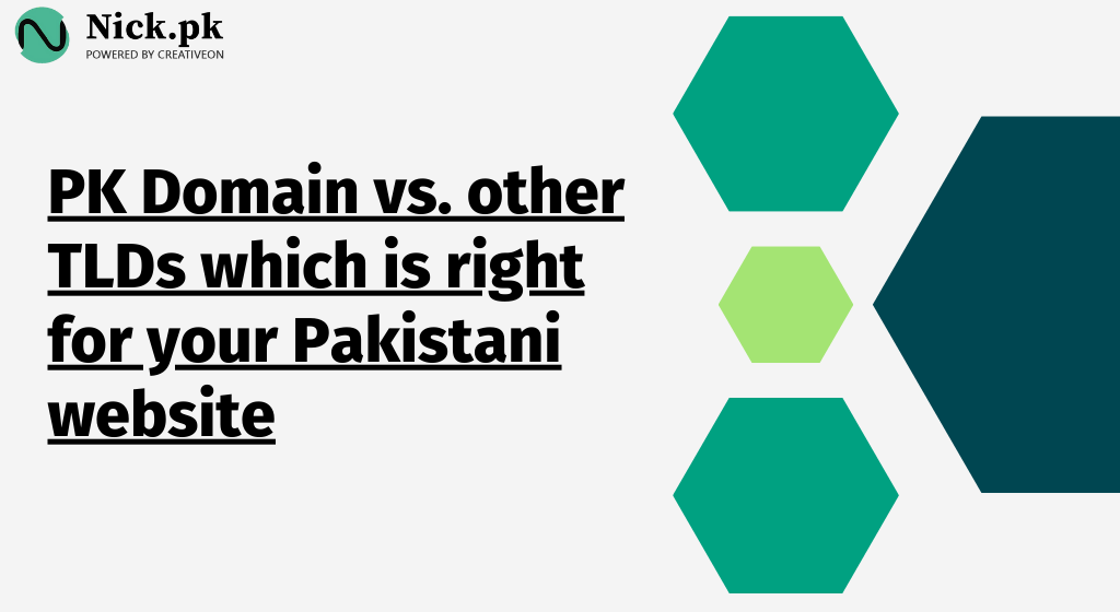 PK Domain vs. other TLDs which is right for your Pakistani website